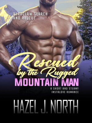 cover image of Rescued by the Rugged Mountain Man